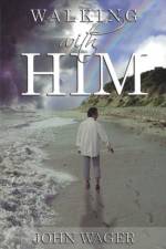 Walking With Him af Wager John Wager