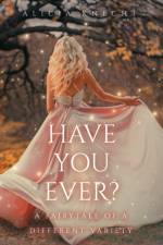 Have You Ever? af Knecht Alicia Knecht