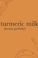 Turmeric Milk af garfinkel aleema garfinkel