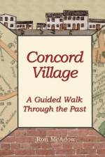 Concord Village; A Walk through the Past af McAdow Ron McAdow