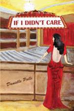 If I Didn't Care af Palli Danielle Palli