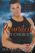 Reunited By Choice af Gordon Solara Gordon