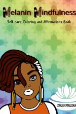 Melanin Mindfulness - Self-Care Coloring and Affirmations Book af Jones LaTisha Jones