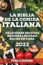 LA BIBLIA DE LA COMIDA ITALIANA 2022 af ROSSINI PAOLA ROSSINI