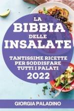 LA BIBBIA DELLE INSALATE 2022 af PALADINO GIORGIA PALADINO