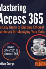 Mastering Access 365 af George Nathan George
