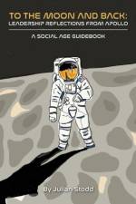 To the Moon and Back af Julian Stodd