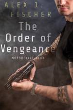 The Order of Vengeance af Fischer Alex J Fischer