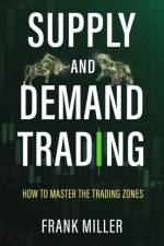 SUPPLY AND DEMAND TRADING af Miller Frank Miller