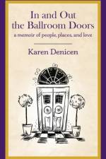 In and Out the Ballroom Doors af Denicen Karen Denicen