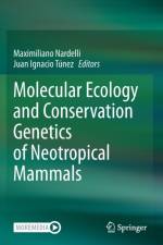Molecular Ecology and Conservation Genetics of Neotropical Mammals