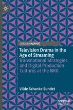 Television Drama in the Age of Streaming af Vilde Schanke Sundet