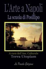 L'Arte a Napoli - La scuola di Posillipo af Utopiam Terra Utopiam