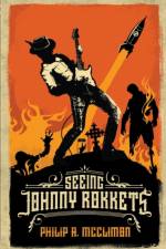 Seeing Johnny Rokkets af McClimon Philip A. McClimon