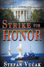 Strike for Honor af Vucak Stefan Vucak