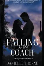 Falling For The Coach af Thorne Danielle Thorne