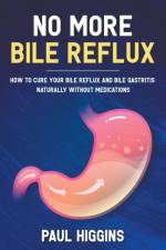 No More Bile Reflux af Higgins Paul Higgins