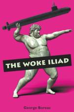 The Woke Iliad af Boreas George Boreas