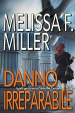 Danno irreparabile af Miller Melissa F. Miller