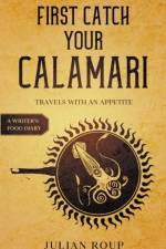 First Catch Your Calamari af Roup Julian Roup