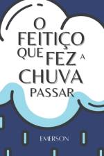O Feitico que fez a Chuva Passar af Emerson