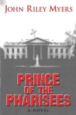PRINCE OF THE PHARISEES af NICK RILEY MYERS