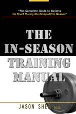The In-Season Training Manual af Jason Shea