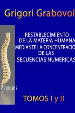 Restablecimiento de la Materia Humana Mediante la Concentracion de las Secuencias Numericas af Grabovoi Grigori Grabovoi