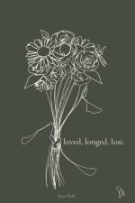 LOVED, LONGED, LOST. af SAYER KIRK