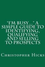 I'M BUSY...  A SIMPLE GUIDE TO IDENTIFY af CHRISTOPHER K HICKS
