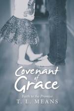 Covenant of Grace af T L Means