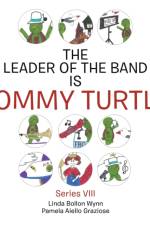The Leader of the Band Is Tommy Turtle af Linda Bollon Wynn