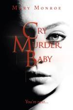 Cry Murder, Baby af Monroe Mary Monroe
