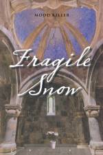 Fragile Snow af Mood Killer
