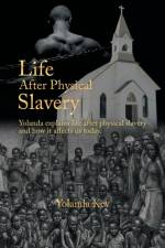 Life After Physical Slavery af Key Yolanda Key