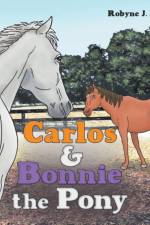 Carlos & Bonnie the Pony af Robyne J Newell