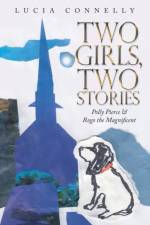 Two Girls, Two Stories af Lucia Connelly