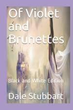 Of Violet and Brunettes af Stubbart Dale Stubbart