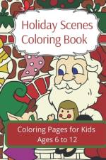 HOLIDAY SCENES COLORING BOOK af Sandra Bacon