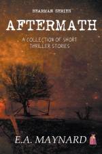 Aftermath af Maynard E.A. Maynard