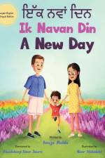 IK NAVAN DIN: A NEW DAY - A PUNJABI ENGL af Anuja Mohla