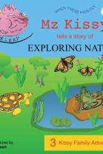 Mz Kissy Tells a Story of Exploring Nature