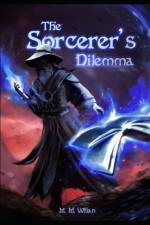 THE SORCERER'S DILEMMA af M. M. WHAN