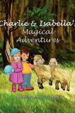 Charlie and Isabella's Magical Adventures