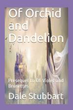 Of Orchid and Dandelion af Stubbart Dale Stubbart