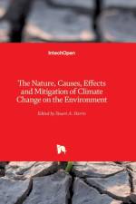 The Nature, Causes, Effects and Mitigation of Climate Change on the Environment