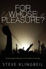 For Whose Pleasure af Klingbeil Steve Klingbeil