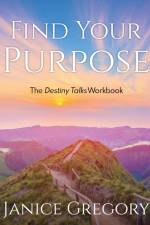Find Your Purpose af Gregory Janice Gregory