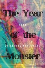 THE YEAR OF THE MONSTER af STILLIONS WHITEHEAD