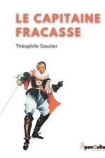 LE CAPITAINE FRACASSE:L' DITION INT GRAL af TH OPHILE GAUTIER